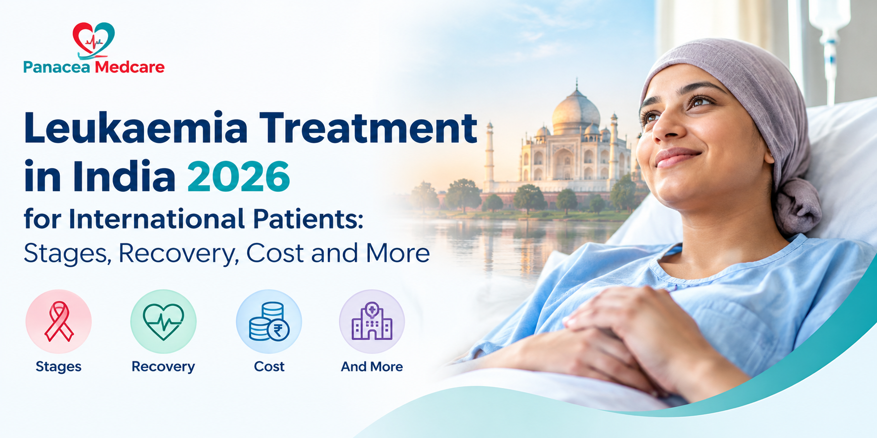 Leukaemia Treatment in India 2026 for International Patients Stages, Recovery, Cost and More