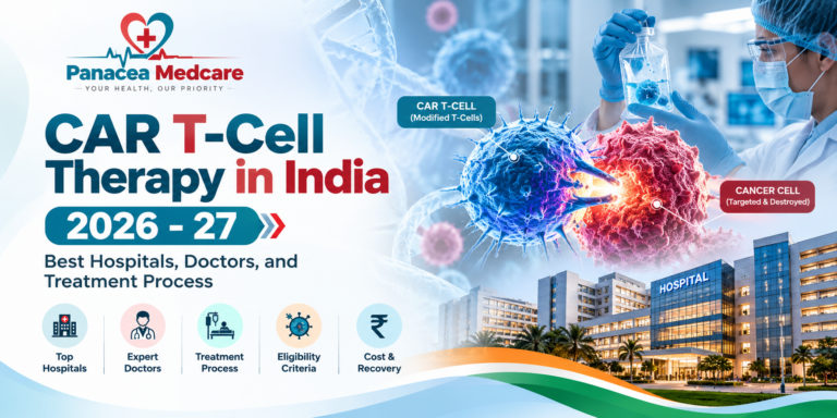 CAR T-Cell Therapy in India 2026: Best Hospitals, Doctors, and Treatment Process